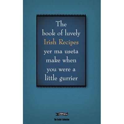 The book of luvely Irish Recipes yer ma useta make when you were a little gurrier