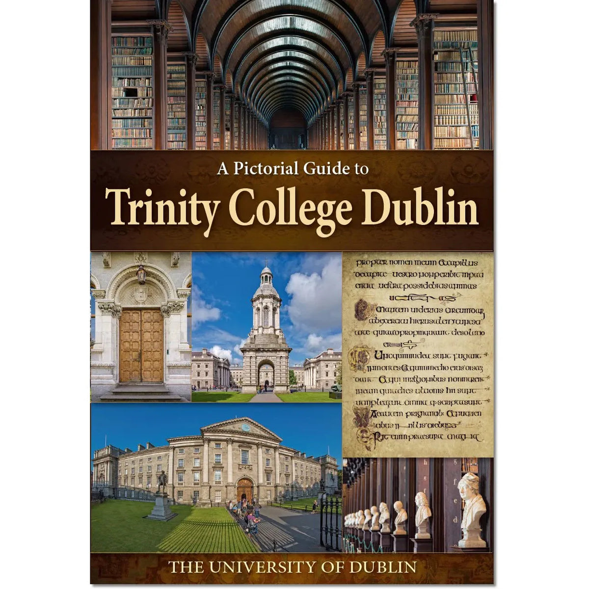 A Pictorial Guide to Trinity College Dublin