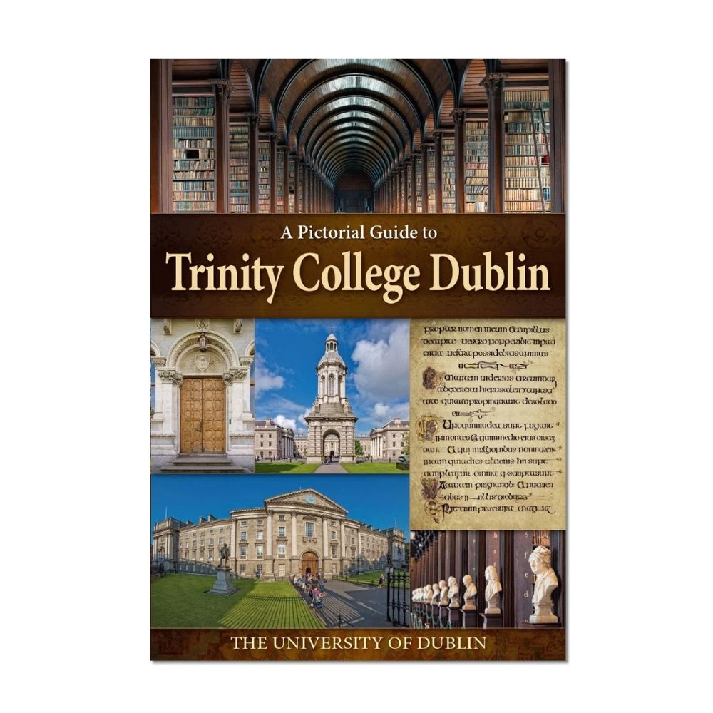 A Pictorial Guide to Trinity College Dublin