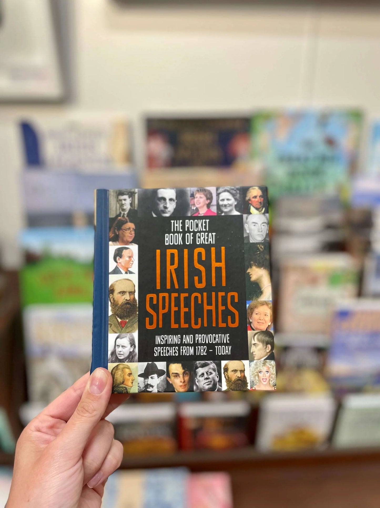 The Pocket Book of Great Irish Speeches: Inspiring and Provocative Speeches from 1782 - Today
