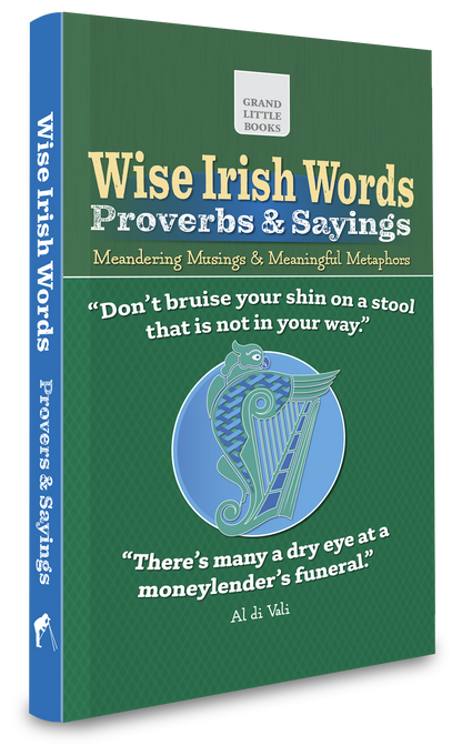 Wise Irish Words Proverbs & Sayings