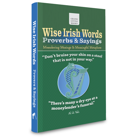 Wise Irish Words Proverbs & Sayings